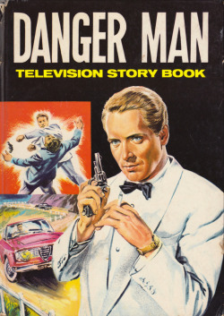 Danger Man Television Story Book (Television Productions Ltd. 1965).From a charity shop in Nottingham.