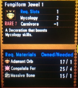 maestroplusten:  I’d like to take a minute to talk about mycology.  Mycology is a new skill to mh4u. 10 points gives you the skill Mushroomancer, and as you can see, it’s very easy to gem into an armor. The gems are G rank, however. Mycology lets