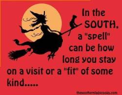 voodooprincessrn:  Love the South … let’s sit a spell  :-)  Yes&hellip;.let&rsquo;s!!!! The south is wonderful! Especially in the falinter (fall/winter) when you run the heat and air in the same day!!!!