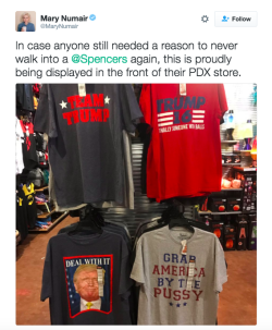 lumpyrug: refinery29:  This disgusting pro-sexual assault t-shirt being sold in Spencers Gifts stores is proof that Donald Trump’s pernicious influence is already taking effect The cringe-y shirts may now be out of sight at that Portland store, but