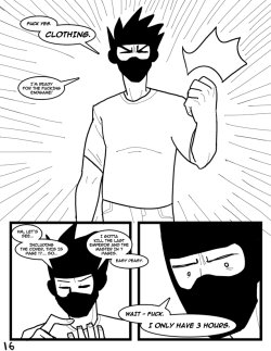 Ninja Legend of Ninja the Shinobi - 3/3You can pinpoint the moment I realized how little time I had left. These characters are so stupid and shitty it makes me want to do something else with them.Anyway, hopefully this comic made some of you chuckle.