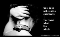 onedom:  Submission is not about being used, submission is about being of use.  submission is not about what is done to you, submission is about what  you do for others ” “Strong men simply need women. This will never be  understood by weak men. A