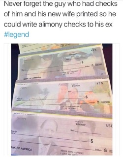 onyasideburnss: lucidnee:  virgoassbitch: “NEVER BEEN HAPPIER!!!! I LOVE MY WIFE!!” me bouta cash the check of u and ya ugly ass wife   Lmao facts 