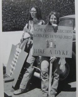 h-e-r-s-t-o-r-y:  Women Construction Workers Demand Jobs! HIRE A DYKE 🛠 San Francisco, 1979. #lesbianculture #dyke #hireadyke love the topless construction worker protester in background ❤️