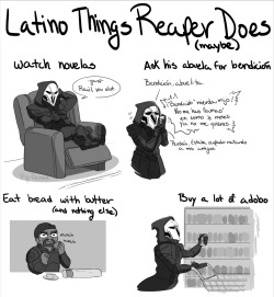 pingagirl:  sketchyburgerking:  pigdemonart:  (alternate title: latino things I do and I headcanon Reaper does too because I like to self indulge.)I really like Gabriel Reyes. One day I’ll take him seriously, but not today.  @ride6artblog   pls