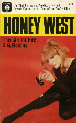 Honey West No. 4 : This Girl For Hire, by G.G. Fickling (Mayflower Dell, 1966).From Anarchy Records in Nottingham.