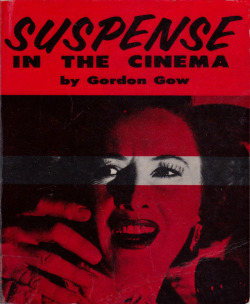 Suspense In The Cinema, by Gordon Gow (A. Zwemmer Ltd, 1968).From a library book sale in Nottingham.
