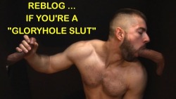 cumhole252:  8incumrocket:  4cumlovers:  Love glory holes www.4cumlovers.tumblr.com  ♂♂    mmmm, yeah I am. I just havent ever made any vids of me sucking off guys. But I do have one.   Always REBLOG cumhole252.tumblr.com @freakyblkdude follow