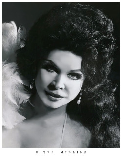 Mitzi        (aka. Mitzi Porter)Late-period promo photo from the late-60′s (possibly even early-70′s) when she was dancing under the name: “Mitzi Million”..