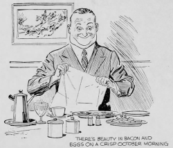 trapmagius:  yesterdaysprint:    The Decatur Daily Review, Illinois, October 1, 1933   There’s beauty in bacon and eggs on a crisp October morning.   