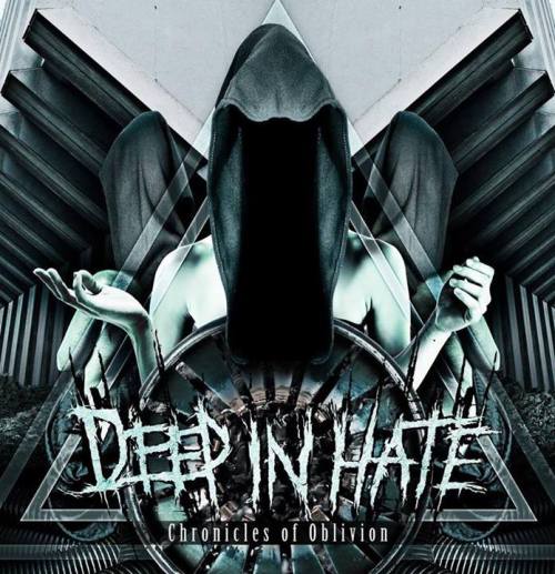Deep In Hate - Chronicles Of Oblivion (2014)