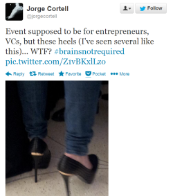 eeshtar:  thebicker:  Today in Women Can’t Win: Wear heels to a tech conference, get accused of being too stupid to belong there. Naturally, he defends his statement by saying high heels are bad for your health, therefore anyone who wears them ever