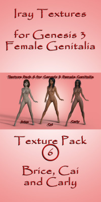 That’s right! The 6th pack of textures by Ambrosia3D!  Textures for: Brice, Cai and Carly.  Now your character is complete!!  With these new textures, you can use the GENESIS 3 FEMALE GENITALIA with your character in a simple and easy way!  Works in