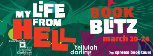 My Life From Hell by Tellulah Darling Blitz Banner