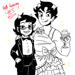   Anonymous said      how bout terezi lookin snazzy in a suit and karkat lookin kawaii in a frilly dress    HELL YEAH HELL YEAH HELL YEAH HELL YEAH  