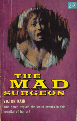The Mad Surgeon, by Victor Kain (Horwitz Publications Inc, 1965). From Ebay.
