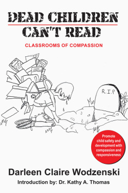 Learn about how children with emotional, behavioral, developmental, and learning problems can be harmed by careless treatment in schools. Book available at https://www.amazon.com/Dead-Children-Cant-Read-Classrooms-ebook/dp/B071LKTJY5/ref=sr_1_2?ie=UTF8&am