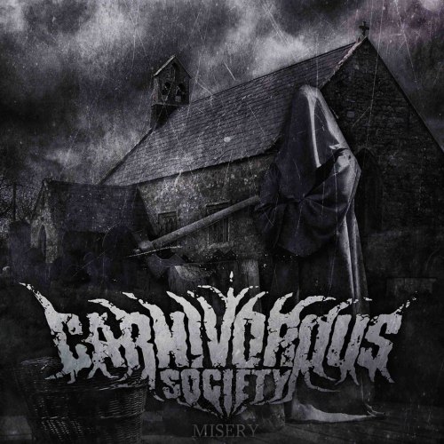Carnivorous Society - Misery [EP] (2013)