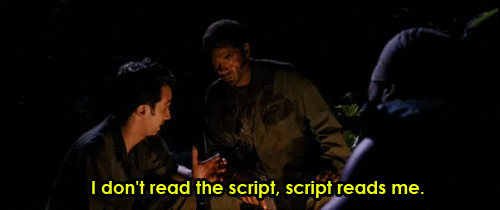 i don't read the script script reads me gif | WiffleGif