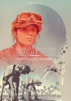pixalry:  Star Wars: Rogue One - Created by Adam Cockerton  Part of the Rogue One Tribute at Poster Posse. Check it out here.   
