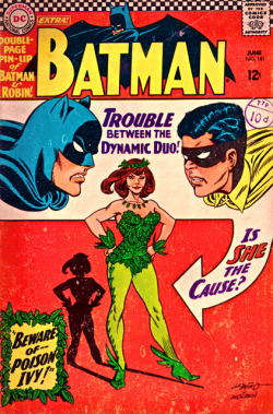 holy-dccomics-batman:  BATMAN #181 (1st apperance of Posion Ivy)   Cuz she&rsquo;s a badass bitch and still to this day my favorite villain :)