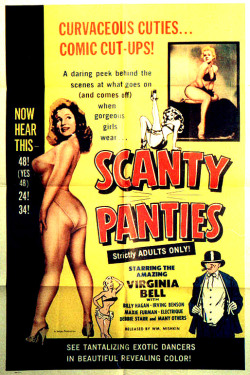 Theatrical poster for the 1961 film: ‘SCANTY PANTIES’… The movie starred dancer Virginia Bell as it’s main attraction.. But also featured a score of funny Burly-Q comics, led by Billy “Cheese’n’Crackers” Hagan..