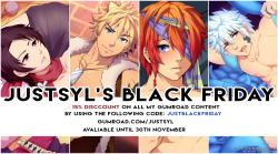 justsylart: I just updated my gumroad content and if you use the code Justblackfriday you’ll get a discount of 15%! https://gumroad.com/justsyl  Problem fixed, now you guys should be able to use the code! =)