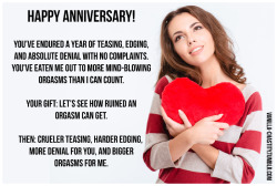 vanilla-chastity: HAPPY ANNIVERSARY! You’ve endured a year of teasing, edging, and absolute denial with no complaints. You’ve eaten me out to more mind-blowing orgasms than I can count. Your gift: let’s see how ruined an orgasm can get. Then: crueler