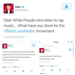 i-sucked-dick-on-accident:  biggiepoppa-c:  brianadeshe:  sleepisforlovers:  s1uts:  brinajay-27:  56blogsstillcrazy:  Mac Miller preaching  a white rapper who gets it the black community approves   His white fans were so mad😂  his fans the white boys