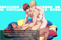 dirtyknbconfessions:  &ldquo;Sometimes I imagine having a foursome with Kise with his perfect copy and Aomine and Kagami both in the zone o///o&rdquo; ~ Anonymous submitter [image source] 