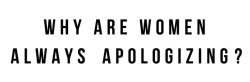 tonic-in-the-rain:  huffingtonpost:  Studies show that women apologize more than men, often for perfectly reasonable acts like, you know, taking up space.  So watch this Pantene commercial here to inspire you to stop saying sorry for no reason.   I