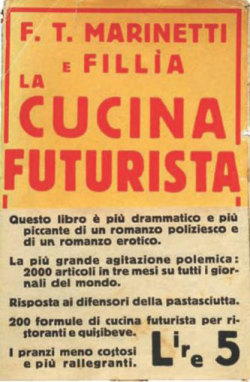Era il 28 dicembre 1930 quando il quotidiano torinese ‘La Gazzetta del Popolo’ pubblicò a piena pagina il manifesto della cucina Futurista, scritto e meditato da Filippo Tommaso Marinetti.