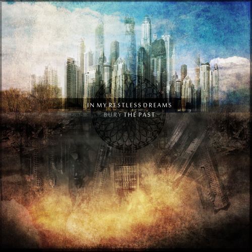 In My Restless Dreams - Bury The Past [EP] (2013)