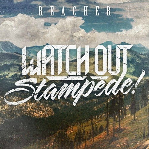Watch Out Stampede! - Reacher (2014)