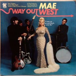 Way Out West, by Mae West (Tower Records, 1966).From Anarchy Records in Nottingham.Listen HERE&gt; Shakin’ All Over, by Mae West