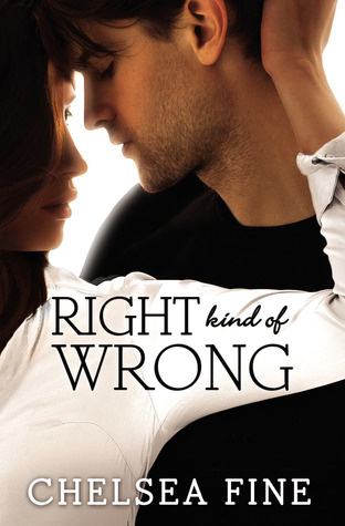 Right Kind Of Wrong by Chelsea Fine
