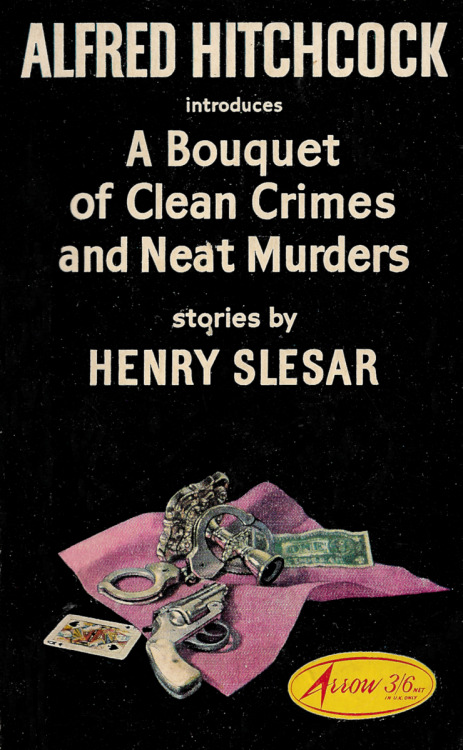 Alfred Hitchcock introduces A Bouquet of Clean Crimes and Neat Murders: Stories by Henry Slesar (Arrow, 1963).From a charity shop in Ashbourne, Derbyshire.