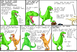 qwantzfeed:  if this is your first comic, yes that person in the last panel is shakespeare, yes that dinosaur travels in time to tudor england a lot, yes the dinosaurs are talking, no the little one is NOT named “wee touchbottoms” 
