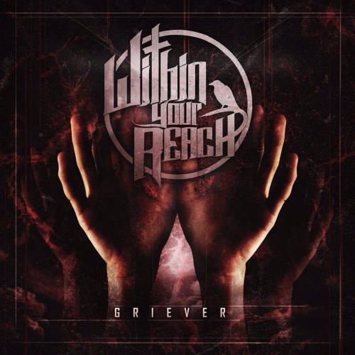 Within Your Reach - Griever [EP] (2013)