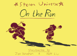 jeffliujeffliu:It’s time to get movin’!New episode of Steven Universe on 2/5/15 @ 6:30!Storyboards by Joe and me!  Time for us to have some FUN!