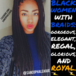 sancophaleague:  When Black Women Wear Braids, Twists, Locs, Etc… Its very beautiful Be The Biggest Promoters Of Your Own Image. POST MADE BY @SOLAR_INNERG   3rd one reminds me of the-unfriendlyblackhottie