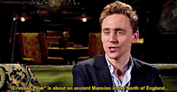 gothiccharmschool:  tomhiddleston-gifs:  Talk dirty to me TomI love ancient and mystery Mansions (with dark secrets) so so much you’ve no idea  Yes, good. I am here for this.