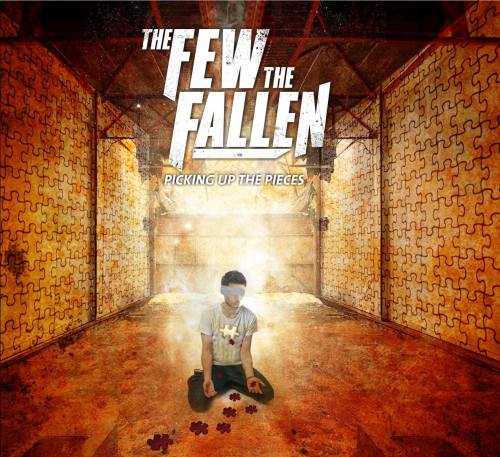 The Few, The Fallen - Picking Up The Pieces (2013)