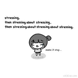 chibird:  Cycle of stress… 