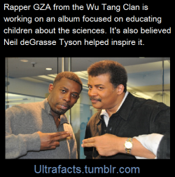 ultrafacts:  One of the most prolific hip-hop artists of all time, GZA, from the Wu-Tang Clan, wants to promote and advocate science literacy to everyone, focusing on the youth. He has begun work on a concept album called Dark Matter, which is based on