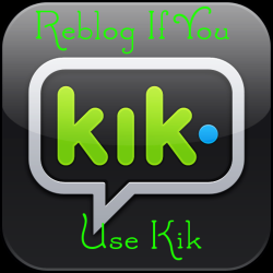 hollywho2:  Sure do. Just ask for my kik name