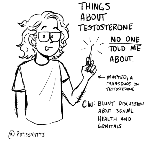 frompawntoqueen:  pittssmitts:   hiya! I figured id make an informational post about the little things ive noticed about being on testosterone that I found weren’t talked about a lot when I was starting my transition and even before when I was doing