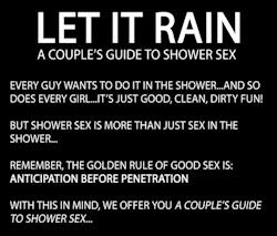 landlockedsyren:  girlsgettingclean:  every-seven-seconds:  Let It Rain: A Couple’s Guide To Shower Sex  .  Unf! 