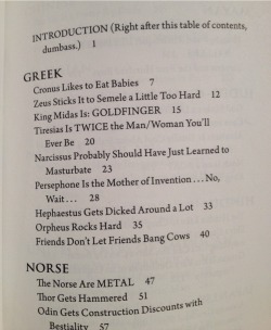 whitedarryl:  asatira:  elfgrove:  mmemento:  leaper182:  bead-bead:  the-writers-ramblings:  i cant even make it past the table of contents im laughing too hard  WHAT IS THIS BOOK!?!  It’s called “Zeus Grants Stupid Wishes: A No-Bullshit Guide to