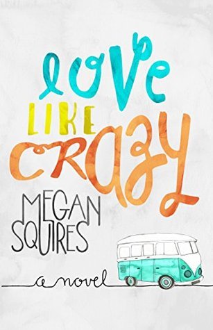 Love like Crazy by Megan Squires